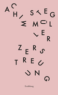 Achim Stegm&uuml;ller: Zerstreuung