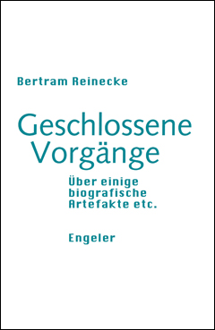 Bertram Reinecke: Geschlossene Vorg&auml;nge
