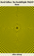 Bernd Cailloux: 'Das Gesch&auml;ftsjahr 68/69'