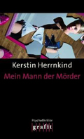 Kerstin Herrnkind: Mein Mann der M&ouml;rder