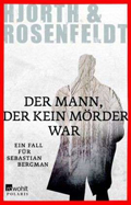 Hjorth & Rosenfeldt: Der Mann, der kein M&ouml;rder war