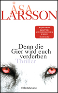 &Aring;sa Larsson: 'Denn die Gier wird euch verderben'