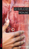 Sophie Sumburane: 'Gef&auml;hrlicher Fr&uuml;hling' (2014)