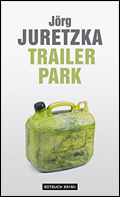 J&ouml;rg Juretzka: Trailerpark