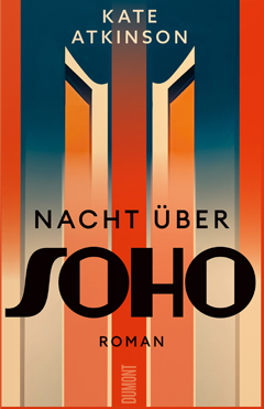 Kate Atkinson: Nacht &uuml;ber Soho