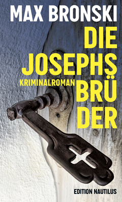 Max Bronski: Die Josephsbr&uuml;der