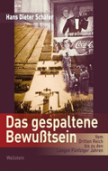 Hans Dieter Sch&auml;fer: 'Das gespaltene Bewu&szlig;tsein (Neuausgabe)'
