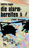 Kathrin R&ouml;ggla: die alarmbereiten