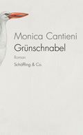 Monica Cantieni: Gr&uuml;nschnabel