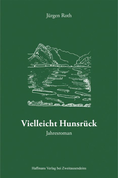 J&uuml;rgen Roth: Vielleicht Hunsr&uuml;ck