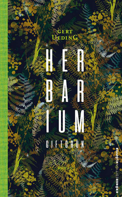 Gerd Ueding: Herbarium. Giftgr&uuml;n