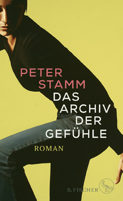 Peter Stamm: Das Archiv der Gef&uuml;hle